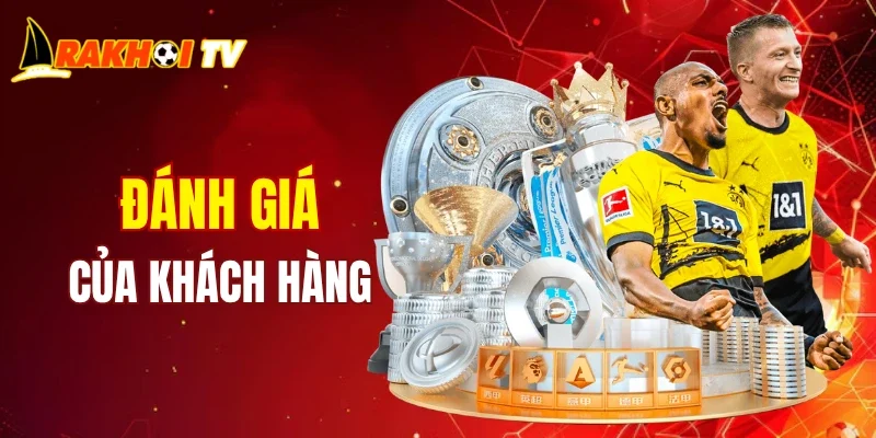 Khách hàng đánh giá như nào về RAKHOITV
